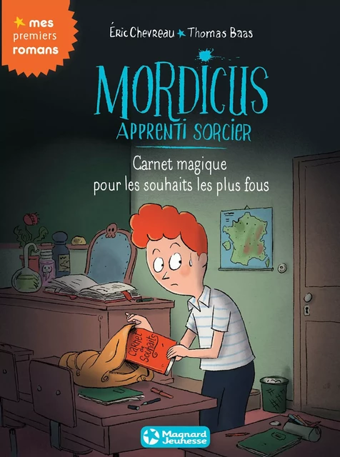 Mordicus, apprenti sorcier 4 - Carnet magique pour les souhaits les plus fous - Eric Chevreau - Magnard Jeunesse