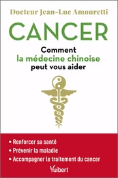 Cancer : comment la médecine chinoise peut vous aider