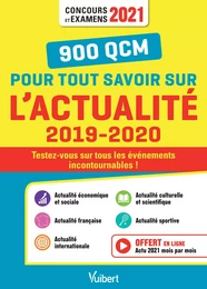 900 QCM pour tout savoir sur l'actualité 2019-2020 : Concours et examens 2021