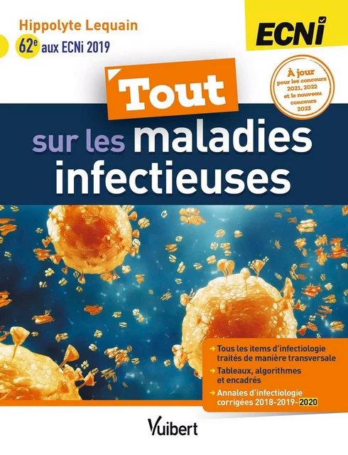 Tout sur les maladies infectieuses aux ECNI : L'intégralité des sources officielles d'infectiologie en un seul livre - Hippolyte Lequain - Vuibert