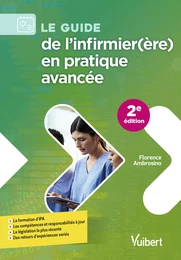 Le guide de l'infirmier(ère) en pratique avancée