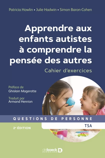 Apprendre aux enfants autistes à comprendre la pensée des autres - Patricia Howlin, Julie Hadwin, Simon Baron-Cohen - De Boeck Supérieur