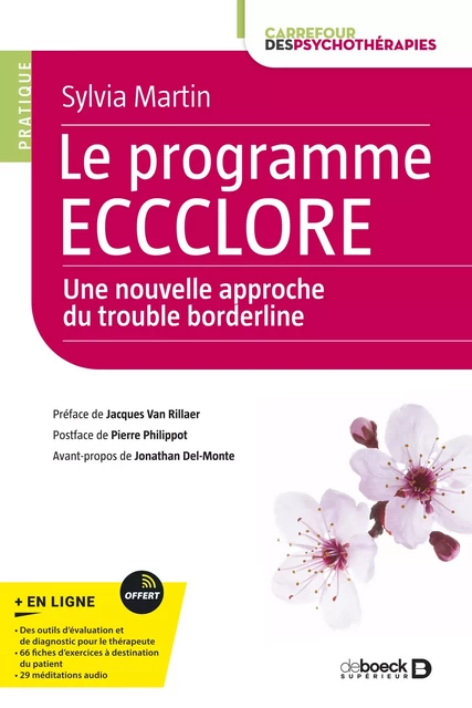 Le programme ECCCLORE, une nouvelle approche du trouble borderline - Pierre Philippot, Sylvia Martin, Jonathan Del Monte - De Boeck Supérieur