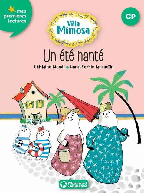 Villa Mimosa 1 - Un été hanté - Ghislaine Biondi - Magnard Jeunesse