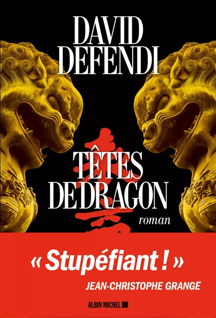 Têtes de dragon - David Defendi - Albin Michel