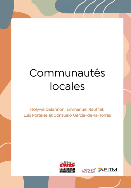 Communautés locales - Nolywé Delannon, Emmanuel Raufflet, Luis Portales, Consuelo Garcia-de-la-Torre - Éditions EMS