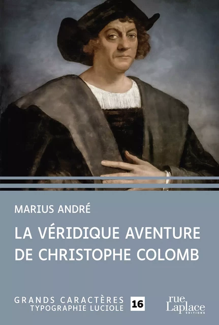 La Véridique Aventure de Christophe Colomb - Marius André - rueLaplace éditions