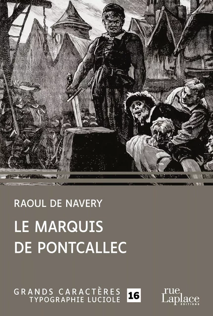 Le Marquis de Pontcallec - Raoul de Navery - rueLaplace éditions