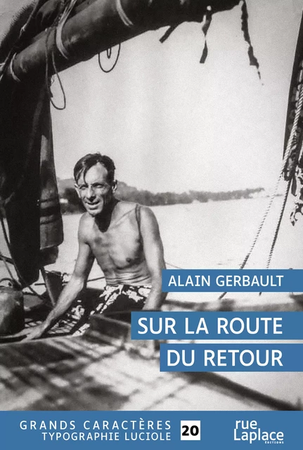 Sur la route du retour - Alain Gerbault - rueLaplace éditions