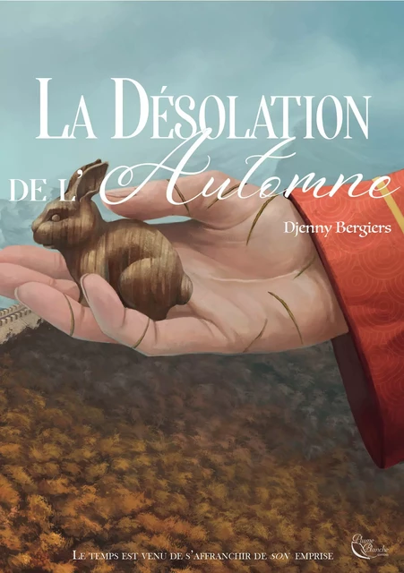 La Désolation de l'Automne - Djenny Bergiers - Editions Plume Blanche