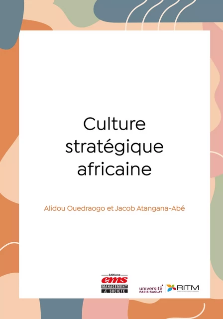 Culture stratégique africaine - Alidou Ouedraogo, Jacob Atangana-Abé - Éditions EMS