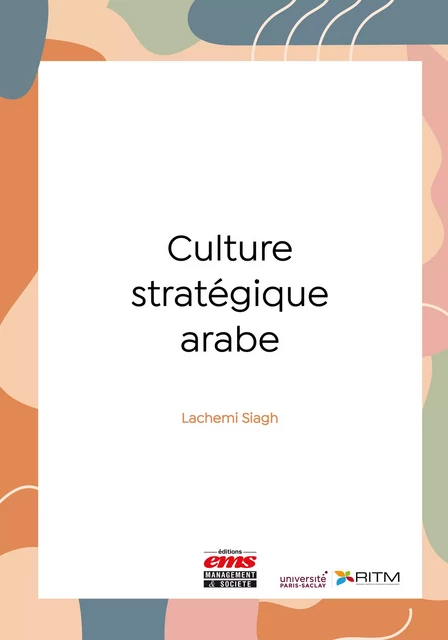 Culture stratégique arabe - Lachemi Siagh - Éditions EMS