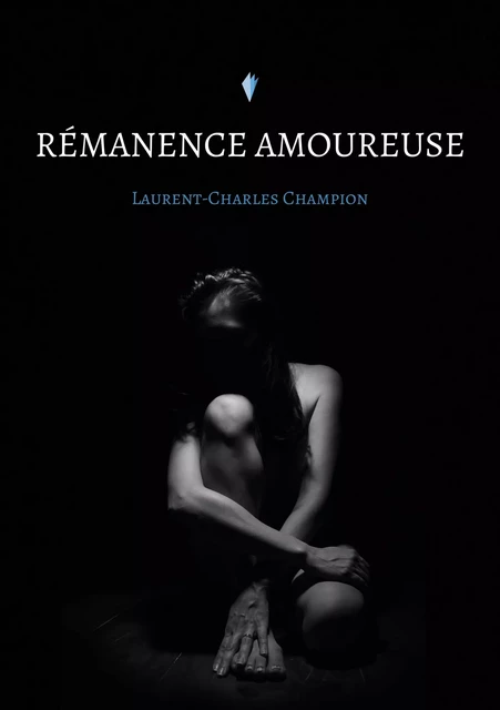 Rémanence amoureuse - Laurent-Charles Champion - Stylit