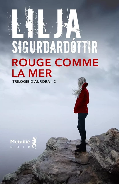 Rouge comme la mer - Lilja Sigurdardottir - Métailié