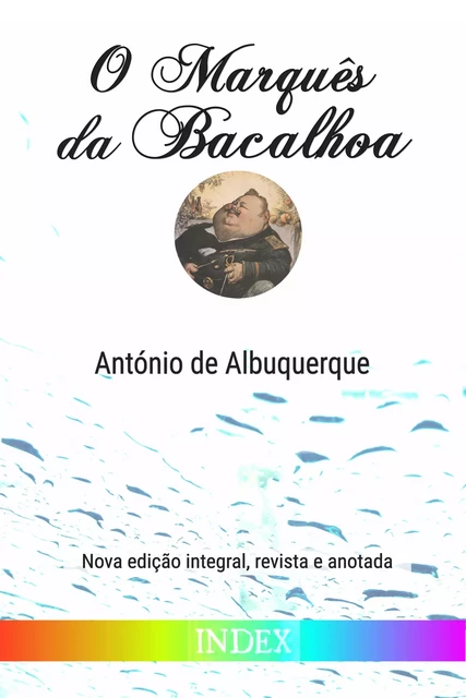 O Marquês da Bacalhoa - António de Albuquerque - INDEX ebooks