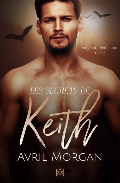 Les secrets de Keith - Avril Morgan - Laurie Toller Éditions