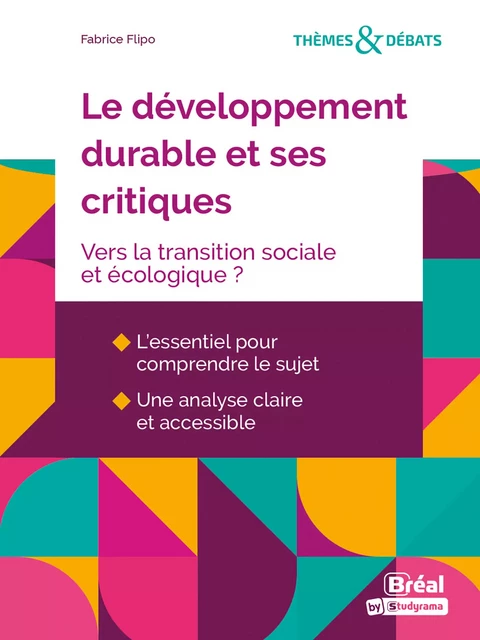 Le développement durable et ses critiques : Vers la transition sociale et écologique ? - Fabrice Flipo - Bréal