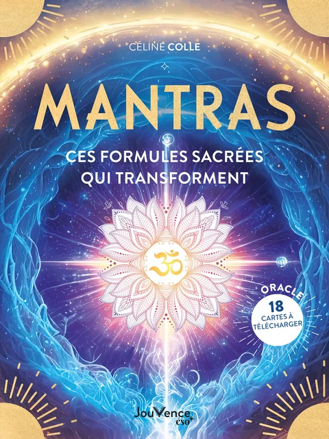 Mantras : ces formules sacrées qui transforment - Céline Colle - Éditions Jouvence