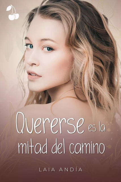 Quererse es la mitad del camino - Laia Andía - Cherry Publishing