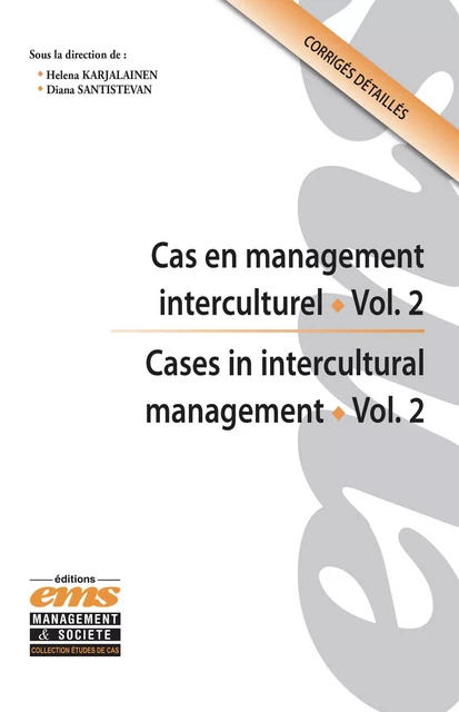 Cas en management interculturel - Vol. 2 / Cases in intercultural management - Vol. 2 - Helena Karjalainen, Diana Santistevan - Éditions EMS