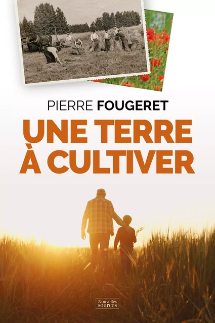 Une terre à cultiver - Pierre Fougeret - Nouvelles Sources