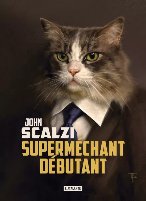 Superméchant débutant - John Scalzi - L'Atalante