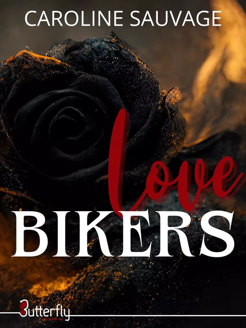 Love Bikers - Caroline Sauvage - Butterfly Éditions