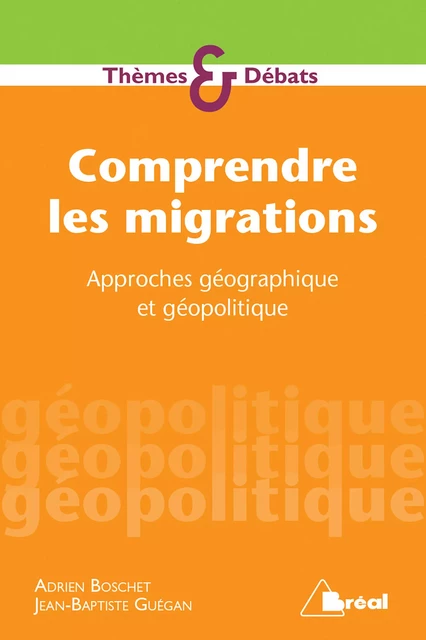 Comprendre les migrations - Adrien Boschet, Jean-Baptiste Guégan - Bréal