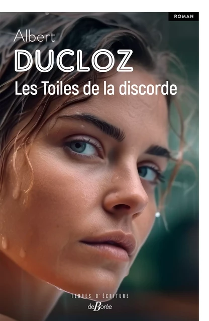 Les Toiles de la discorde - Albert Ducloz - De Borée