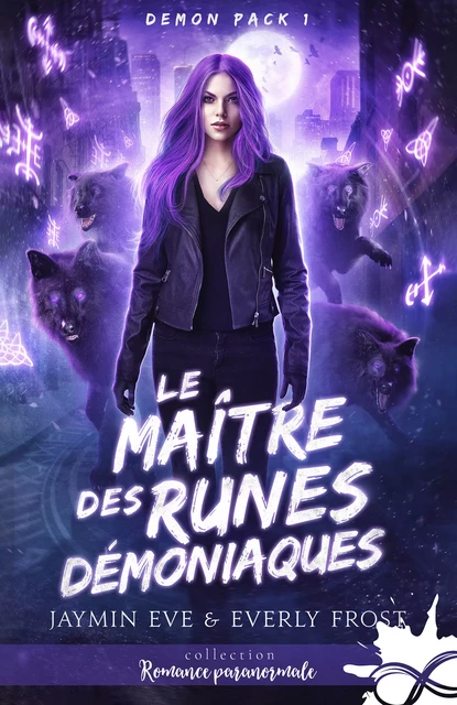 Le Maître des Runes Démoniaques - Everly Eve Frost Jaymin - Collection Infinity