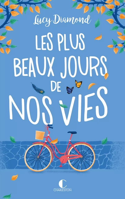 Les plus beaux jours de nos vies - Lucy Diamond - Éditions Charleston