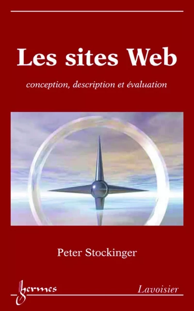 Les sites Web : conception, description et évaluation - Peter Stockinger - Hermes Science Publications