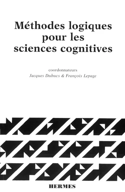 Méthodes logiques pour les sciences cognitives -  DUBUCS - Hermes Science Publications