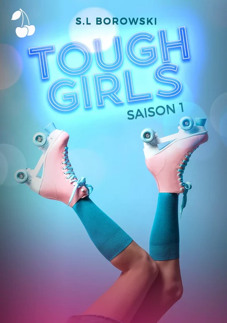 Tough Girls - S. l Borowski - Cherry Publishing