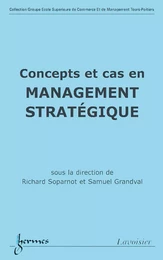 Concepts et cas en management stratégique