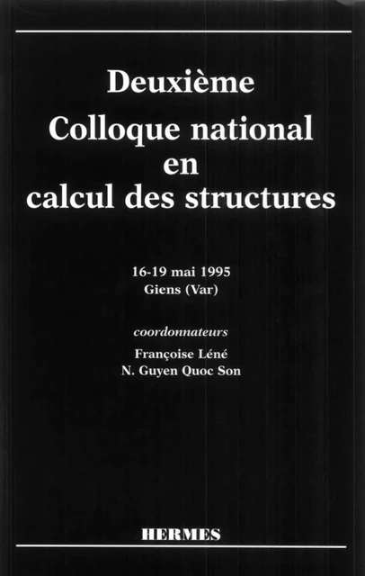 Deuxième colloque national en calcul des structures (16-19 Mai 1995 Giens Var) en 2 Volumes -  LENEUL - Hermes Science Publications