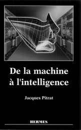 De la machine à l'intelligence