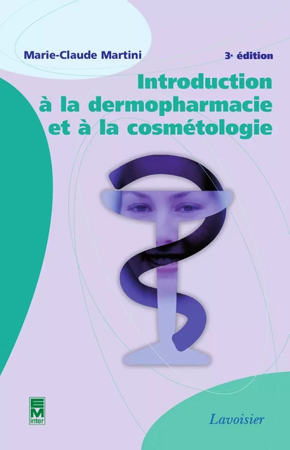 Introduction à la dermopharmacie et à la cosmétologie - Marie-Claude Martini - Tec & Doc