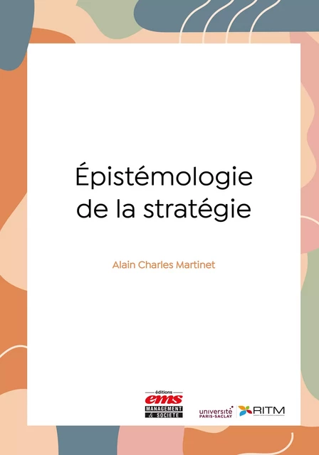 Épistémologie de la stratégie - Alain Charles Martinet - Éditions EMS