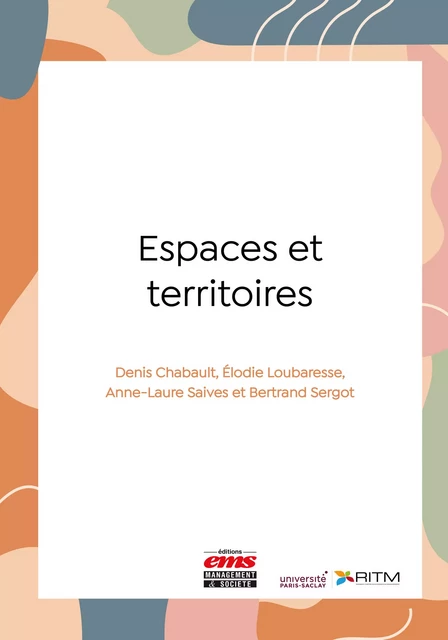 Espaces et territoires - Denis Chabault, Élodie Loubaresse, Anne-Laure Saives, Bertrand Sergot - Éditions EMS