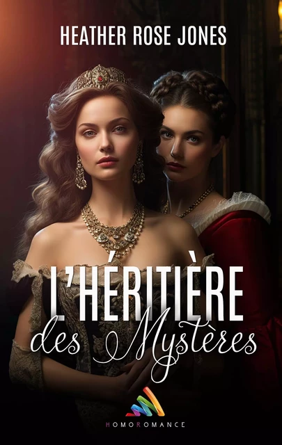 L'héritière des mystères - Heather Rose Jones - Homoromance Éditions