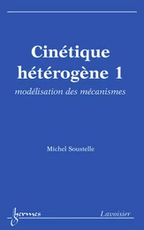 Cinétique hétérogène 1: modélisation des mécanismes