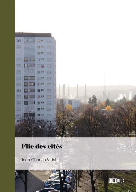 Flic des cités - Jean-Charles Vidal - Publibook