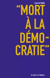 "Mort à la démocratie"