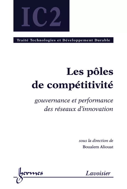 Les pôles de compétitivité (traité IC2) - Boualem Aliouat - Hermes Science Publications