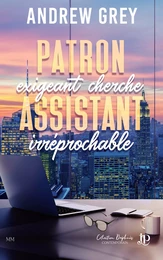 Patron exigeant cherche assistant irréprochable