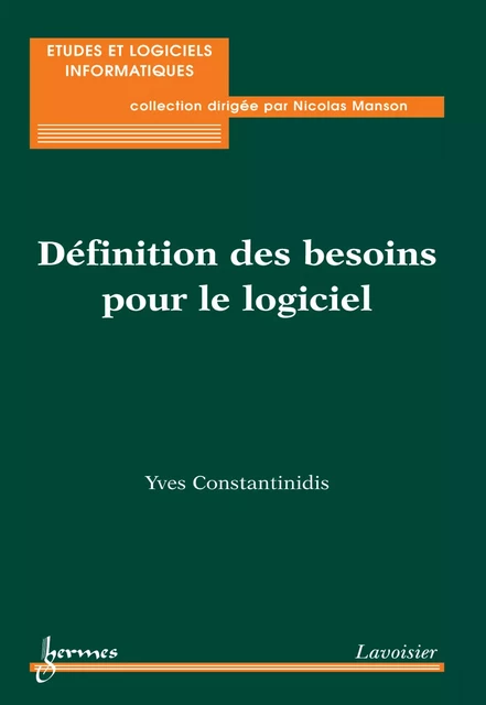 Définition des besoins pour le logiciel - Yves Constantinidis - Hermes Science Publications