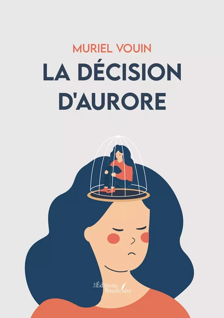 La décision d'Aurore - Muriel Vouin - Éditions Baudelaire