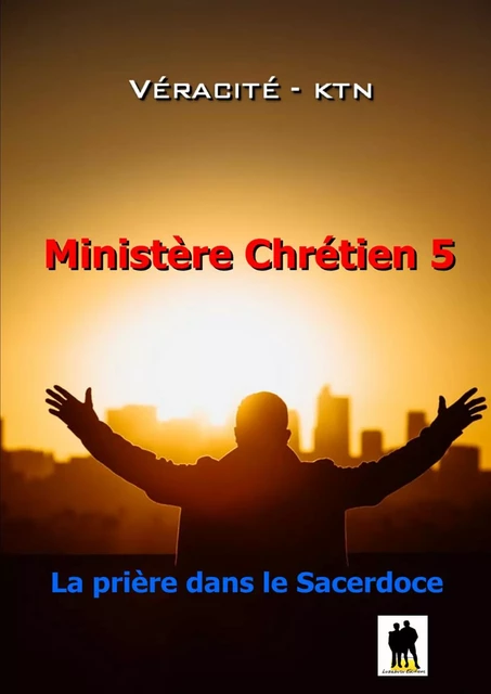 Ministère chrétien - Véracité-Ktn Véracité-Ktn - Luzabusu Editions