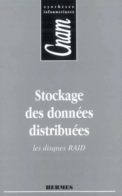 Stockage des données distribuées (CNAM Synthèses informatiques) -  HILLERET - Hermes Science Publications